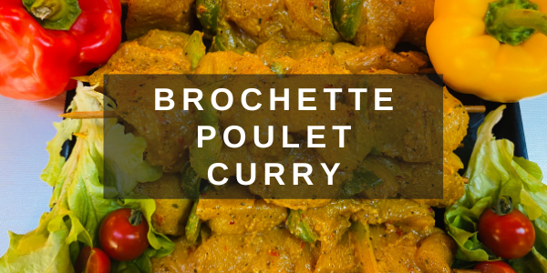 Brochette Poulet Curry